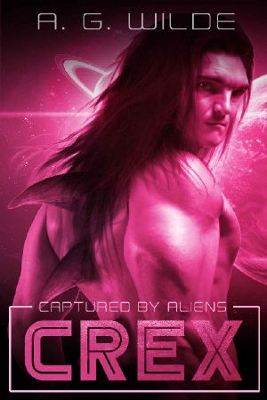 [Captured By Aliens 02] • Crex · A Sci-Fi Alien Abduction Romance (Captured by Aliens Book 2)